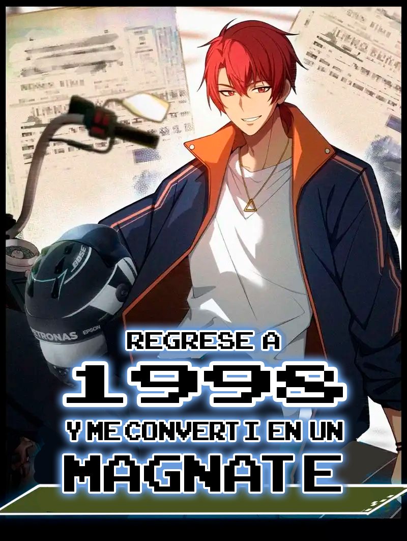Regrese a 1998 y me convertí en un magnate Regrese a 1998 y me convertí en un magnate