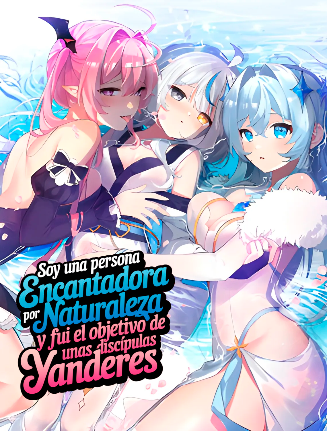 Soy una persona encantadora por naturaleza y fui el objetivo de unas discípulas yanderes Soy una persona encantadora por naturaleza y fui el objetivo de unas discípulas yanderes