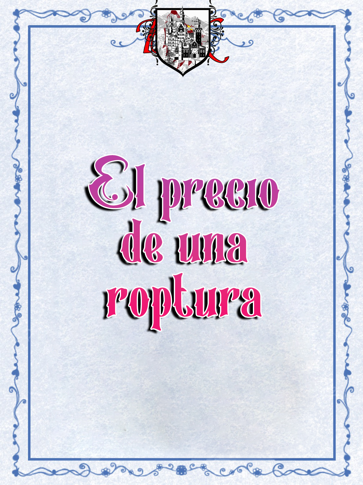 El precio de una roptura El precio de una roptura