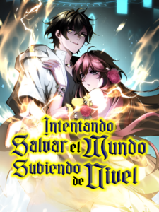 Intentando salvar el mundo subiendo de nivel
