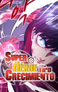 Superhéroe de Tipo Crecimiento