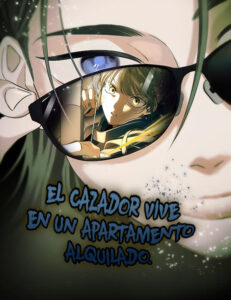 El cazador vive en un apartamento alquilado.
